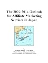 The 2009-2014 Outlook for Affiliate Marketing Services in Japan