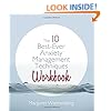 The 10 Best-Ever Anxiety Management Techniques Workbook