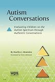 Autism Conversations: Evaluating Children on the Autism Spectrum through Authentic Conversations