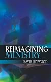 Reimagining Ministry