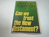 Can we trust the New Testament?