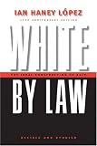 White by Law: The Legal Construction of Race (Critical America Series)