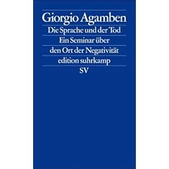 Die Sprache und der Tod: Ein Seminar �ber den Ort der Negativit�t (edition suhrkamp)