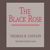 The Black Rose | [Thomas B. Costain]