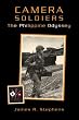 Camera Soldiers: The Phillipine Odyssey