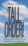 Tall Order! Seven Master Strategies to Organize Your Life and Double Your Success in Half the Time