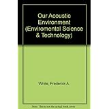 our acoustic environment enviromental science  technology