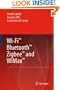 Wi-Fi(TM), Bluetooth(TM), Zigbee(TM) and WiMax(TM)