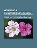 Misurianos: Actores de Misuri, Cantantes de Misuri, Barbara McClintock, Chuck Berry, Don Cheadle, Joséphine Baker, Sheryl Crow, Robert Cummings (Spanish Edition)