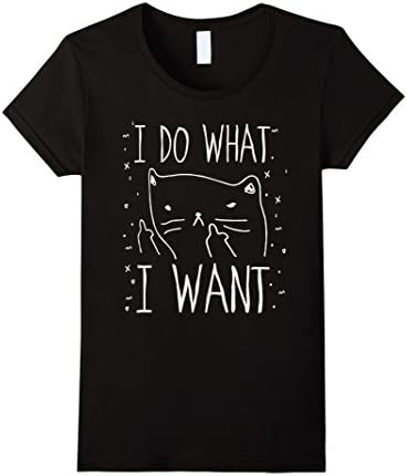Women's I Do What I Want Shirt - Funny Cat Shirt XL Black