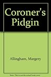 Coroner's pidgin
