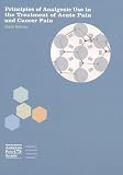 Principles of Analgesic Use in the Treatment of Acute Pain and Cancer Pain