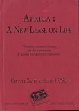 Africa: A New Lease on Life--Kenya Symposium 1993