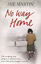 No Way Home: The Terrifying Story of Life in a Children's Home and a Little Girl's Struggle to Survive