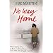 No Way Home: The Terrifying Story of Life in a Children's Home and a Little Girl's Struggle to Survive