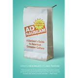 Ad Nauseam: A Survivor's Guide to American Consumer Culture