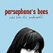 Persephone`s Bees-Notes From The Underworld