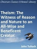 Theism: The Witness of Reason and Nature to an All Wise and Beneficent Creator New Century Edition with DirectLink Technology 41E ij5JOML. SL160 Theism: The Witness of Reason and Nature to an All Wise and Beneficent Creator New Century Edition with DirectLink Technology