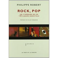 Rock, Pop, Un Itin�raire bis en 140 albums essentiels