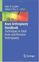 Knee Arthroplasty Handbook: Techniques in Total Knee and Revision Arthroplasty