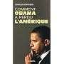 Comment Obama a perdu l'Am�rique de Donald Morrison