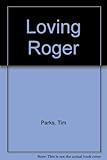 Loving Roger
