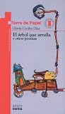 El Arbol Que Arrulla y Otros Poemas (Spanish Edition)
