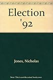 Election 92 : the inside story of the campaign