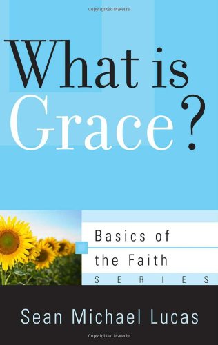 What Is Grace? (Basics of the Faith)