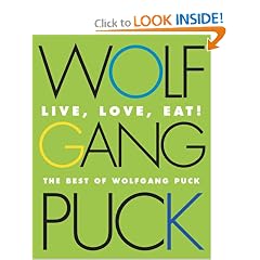 Live, Love, Eat!: The Best of Wolfgang Puck