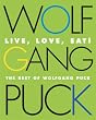 Live, Love, Eat!: The Best of Wolfgang Puck