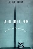 An Odd Kind of Fame: Stories of Phineas Gage