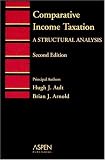Comparative Income Taxation: A Structural Analysis (Introduction to Law Series)