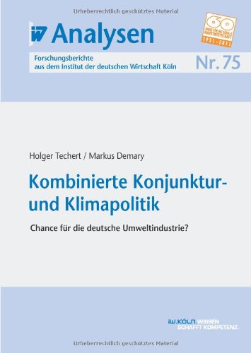 Produkt-Bild: IW-Analysen 75: Kombinierte Konjunktur- und Klimapolitik: Chance f&uuml;r die deutsche Umweltindustrie?