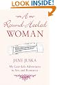 A Round-Heeled Woman: My Late-life Adventures in Sex and Romance