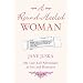 The Round-heeled Woman: My Late-life Adventures in Sex and Romance