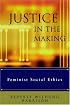 Justice in the Making: Feminist Social Ethics