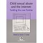 Child Sexual Abuse and the Internet: Tackling the New Frontier