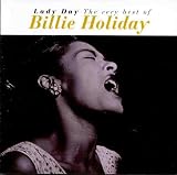 Revue Billie Holiday  / Lady Day, The Very Best Of