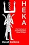 HEKA - THE PRACTICES OF ANCIENT EGYPTIAN RITUAL AND MAGIC