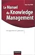 Le manuel du Knowledge Management : Une approche de 2e g�n�ration
