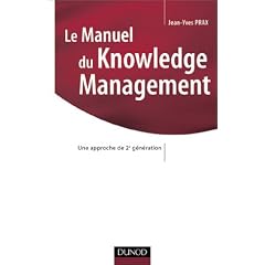 Le manuel du Knowledge Management : Une approche de 2e g�n�ration