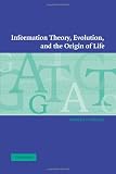Information Theory, Evolution, and The Origin of Life