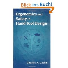 Ergonomics and Safety in Hand Tool Design Culations, Problems, and Solutions