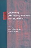 Constructing Democratic Governance in Latin America (An Inter-American Dialogue Book)