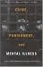 Crime, Punishment, and Mental Illness: Law and the Behavioral Sciences in Conflict (Critical Issues in Crime and Society Series): Law and the Behavioral ... Issues in Crime and Society Series)
