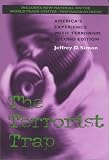 The Terrorist Trap: Americas Experience with Terrorism, Second Edition