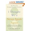 I Thought We'd Never Speak Again: The Road from Estrangement to Reconciliation