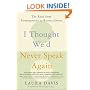 I Thought We'd Never Speak Again: The Road from Estrangement to Reconciliation