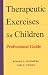 Search : Therapeutic Exercises for Children: Professional Guide